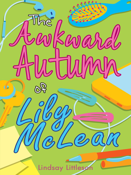 Title details for Awkward Autumn of Lily Mclean by Lindsay Littleson - Available
